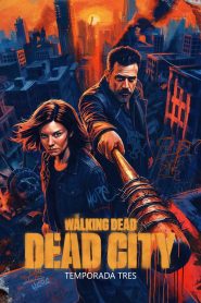 The Walking Dead: Dead City: Temporada 3